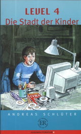 EASY READERS LEVEL 4: DIE STADT DER KINDER, Andreas Schlüter