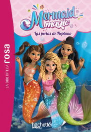 HACHETTE HEROES La biblioteca rosa. Mermaid Magic, 1. Las perlas de Neptuno