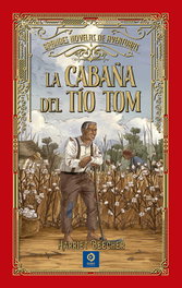 La cabaña del tío Tom, Harriet E. Beecher Stowe - EDIMAT