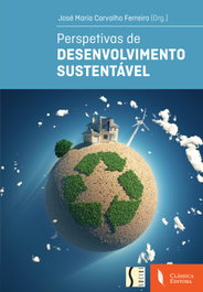 Perspetivas de Desenvolvimento Sustentável, José Maria Carvalho Ferreira (Organizador) - CLASSICA EDITORA