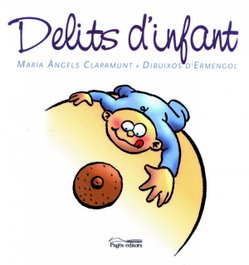 Delits d'infant, Ermengol / Maria Angels Claramunt - PAGES EDITORS