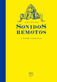 MENGUANTES, Atlas de Sonidos Remotos - Víctor Terrazas