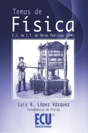 Temas de física, López Vázquez, Luis B. - ECU