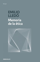 Memoria de la ética, Emilio Lledó - DEBOLSILLO