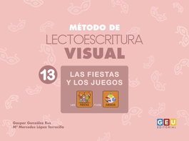 GEU, Método de lectoescritura visual 13. Fiestas y juegos