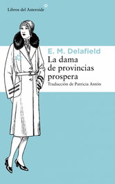 La dama de provincias próspera, E. M. Delafield - Libros del Asteroide