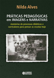 Prácticas pedagógicas en imágenes y narrativas, Nilda Alves - CORTEZ EDITORA