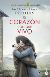El corazón con que vivo, José María Pérez Peridis - BOOKET