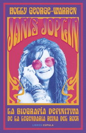 Janis Joplin, Holly George-Warren - LIBROS CUPULA