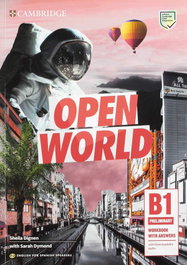CAMBRIDGE, OPEN WORLD PRELIMINARY. WORKBOOK WITH KEY 2019 - VV.AA.
