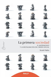 La primera sociedad, Scott Hahn - RIALP