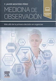 Elsevier Editorial Medicina de observación: más allá de la primera decisión, urgencias