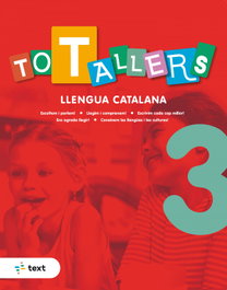 TOT TALLERS Llengua 3, Toro i Lienas, Lara - TEXT EDUCACIO