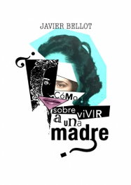 OCHO MEDIO, ¿Como sobrevivir a una madre?
