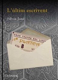 L'ULTIM ESCRIVENT, Sílvia Janè Argenté - TRIPODE