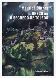 SISTEMA SOLAR, Greco ou o Segredo de Toledo, Maurice Barrès