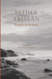 PASADO EN LA BOCA, Esther Abellán Rodes - SAPERE AUDE