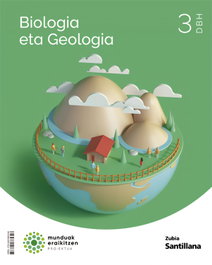 ZUBIA, BIOLOGIA ETA GEOLOGIA 3.DBH. MUNDUAK ERAIKITZEN. EUSKADI 2022 - ZUBIA