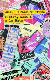 Fletxa, assalt a la Ruta, Joan Carles Ventura - CLANDESTINA