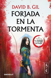 Forjada en la tormenta, David B. Gil - DEBOLSILLO
