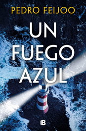 Un fuego azul, Pedro Feijoo - EDICIONES B