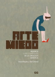 Arte y miedo, David Bayles; Ted Orland - GUSTAVO GILI