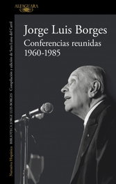 Conferencias inéditas (1960-1985), Jorge Luís Borges - ALFAGUARA