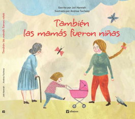 TAMBIEN LAS MAMAS FUERON NIÑAS, Hannah Joli - ALBATROS EDICIONES