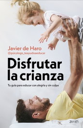 Disfrutar la crianza, Javier de Haro - ZENITH