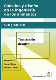 ACRIBIA, CALCULO Y DISEÑO EN LA INGENIERIA DE LOS ALIMENTOS VOL. 2, Albert Ibarz/ Alfonso Garvin - ACRIBIA