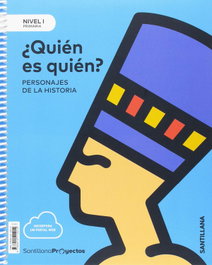 SANTILLANA ¿QUIEN ES QUIEN? NIVEL 1 1ºPRIMARIA. PROYECTOS CIENCIAS SOCIALES