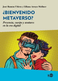 ¿Bienvenido Metaverso?, José Ramón Ubieto - NEED EDICIONES