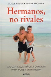 MEDICI, Hermanos, no rivales - Adele Faber
