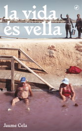 La vida es vella, Jaume Cela I Olle - EDITORIAL CATEDRAL