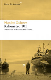 Kilómetro 101, Maksim Ósipov - LIBROS DEL ASTEROIDE