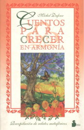 Cuentos para crecer en armonía, Michel Dufour - SIRIO EDITORIAL