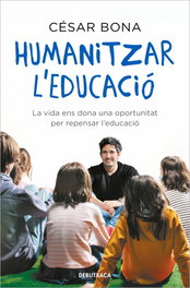 Humanitzar l'educació, César Bona - DEBUTXACA