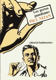 Los perros guardianes, Paul Nizan - FUNDAMENTOS EDITORIAL