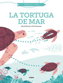 La tortuga de mar, Benoît Broyart - MTM