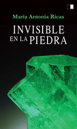 Invisible en la piedra, María Antonia Ricas Peces - Celya Editorial