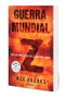 Guerra Mundial Z. Una Historia Oral De La Guerra Zombi, Max Brooks - Penguin Random House Grupo Editorial, S.A.U.