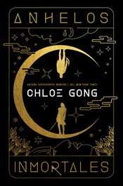 Anhelos Inmortales, Chloe Gong - HIDRA
