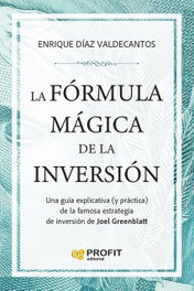 La fórmula mágica de la inversión, Enrique Díaz Valdecantos - PROFIT