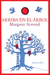 Arriba en el árbol, Margaret Atwood - EKARE EUROPA