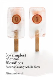 ALIANZA, 39 (SIMPLES) CUENTOS FILOSÓFICOS - Roberto Casati, Achille Varzi