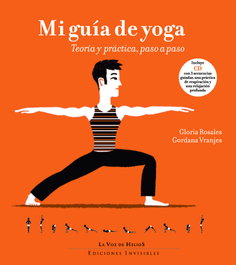 Mi guía de yoga, Gloria Rosales Cantarell; Gordana Vranjes - INVISIBLES EDICIONES