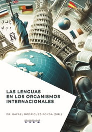 Las lenguas en los organismos internacionales, Rafael Rodríguez-Ponga Salamanca - DIDACBOOK