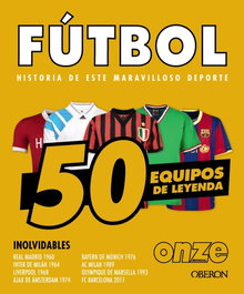 ANAYA MULTIMEDIA Fútbol. 50 equipos de leyenda