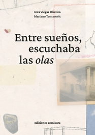 Entre sueños, escuchaba las olas, COMISURA