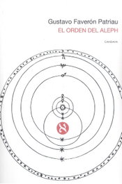 El orden del Aleph, Gustavo Faverón Patriau - CANDAYA